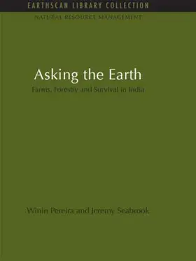 Pereira / Seabrook |  Asking the Earth: Farms, Forestry and Survival in India | Buch |  Sack Fachmedien