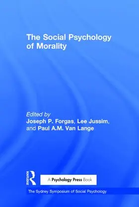 Forgas / Jussim / Van Lange |  The Social Psychology of Morality | Buch |  Sack Fachmedien