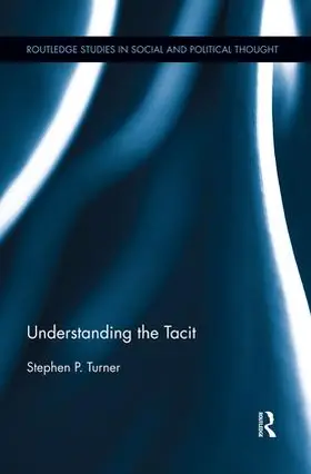 Turner |  Understanding the Tacit | Buch |  Sack Fachmedien