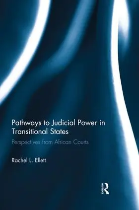 Ellett |  Pathways to Judicial Power in Transitional States | Buch |  Sack Fachmedien