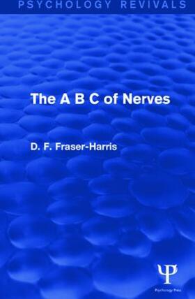 Fraser-Harris |  The A B C of Nerves (Psychology Revivals) | Buch |  Sack Fachmedien