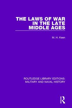 Keen |  The Laws of War in the Late Middle Ages | Buch |  Sack Fachmedien