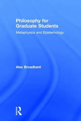 Broadbent |  Philosophy for Graduate Students | Buch |  Sack Fachmedien