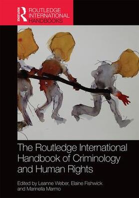 Weber / Fishwick / Marmo | The Routledge International Handbook of Criminology and Human Rights | Buch | 978-1-138-93117-6 | sack.de