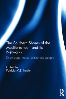 Lorcin |  The Southern Shores of the Mediterranean and its Networks | Buch |  Sack Fachmedien