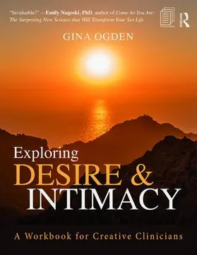 Ogden |  Exploring Desire and Intimacy | Buch |  Sack Fachmedien