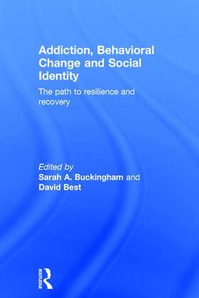 Buckingham / Best |  Addiction, Behavioral Change and Social Identity | Buch |  Sack Fachmedien