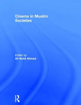 Ahmad |  Cinema in Muslim Societies | Buch |  Sack Fachmedien