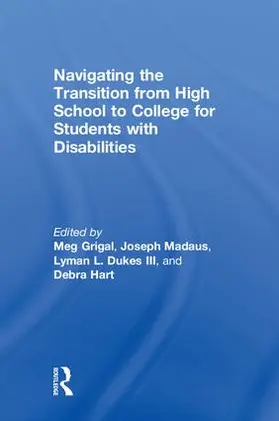 Grigal / Madaus / Dukes III |  Navigating the Transition from High School to College for Students with Disabilities | Buch |  Sack Fachmedien