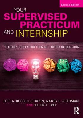 Russell-Chapin / Sherman / Ivey |  Your Supervised Practicum and Internship | Buch |  Sack Fachmedien