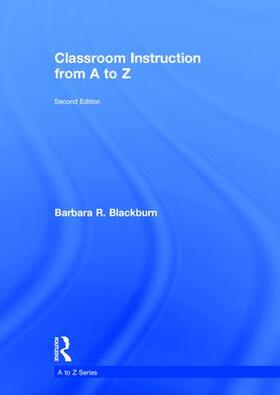 Blackburn |  Classroom Instruction from A to Z | Buch |  Sack Fachmedien