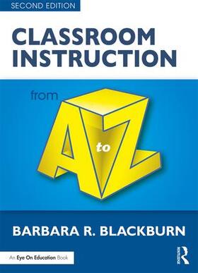 Blackburn |  Classroom Instruction from A to Z | Buch |  Sack Fachmedien