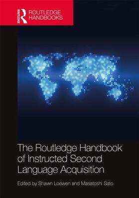 Loewen / Sato |  The Routledge Handbook of Instructed Second Language Acquisition | Buch |  Sack Fachmedien