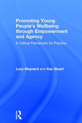 Maynard / Stuart |  Promoting Young People's Wellbeing through Empowerment and Agency | Buch |  Sack Fachmedien