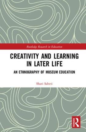 Sabeti |  Creativity and Learning in Later Life | Buch |  Sack Fachmedien
