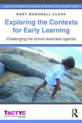 McDowall Clark |  Exploring the Contexts for Early Learning | Buch |  Sack Fachmedien