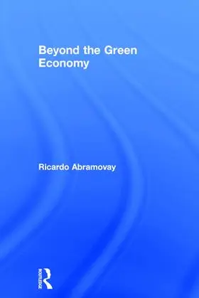 Abramovay |  Beyond the Green Economy | Buch |  Sack Fachmedien