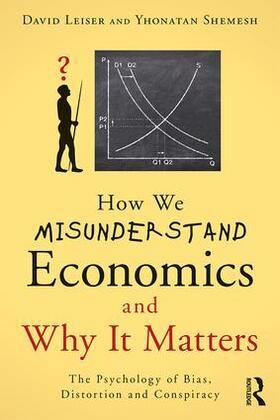 Leiser / Shemesh |  How We Misunderstand Economics and Why it Matters | Buch |  Sack Fachmedien