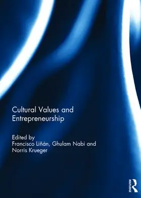 Liñán / Nabi / Krueger |  Cultural Values and Entrepreneurship | Buch |  Sack Fachmedien