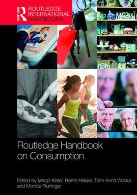 Keller / Halkier / Wilska |  Routledge Handbook on Consumption | Buch |  Sack Fachmedien