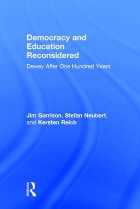 Garrison / Neubert / Reich |  Democracy and Education Reconsidered | Buch |  Sack Fachmedien