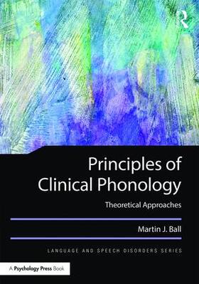 Ball |  Principles of Clinical Phonology | Buch |  Sack Fachmedien
