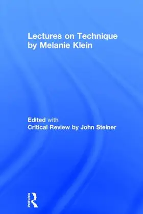 Klein / Steiner |  Lectures on Technique by Melanie Klein | Buch |  Sack Fachmedien