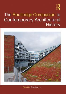 Lu |  The Routledge Companion to Contemporary Architectural History | Buch |  Sack Fachmedien