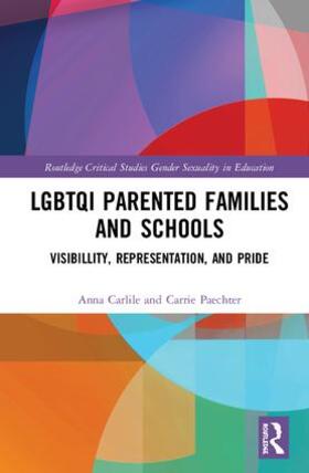 Carlile / Paechter |  LGBTQI Parented Families and Schools | Buch |  Sack Fachmedien