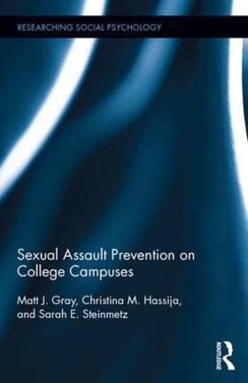 Gray / Hassija / Steinmetz |  Sexual Assault Prevention on College Campuses | Buch |  Sack Fachmedien