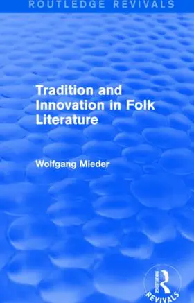 Mieder |  Tradition and Innovation in Folk Literature | Buch |  Sack Fachmedien