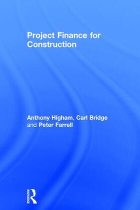 Higham / Bridge / Farrell |  Project Finance for Construction | Buch |  Sack Fachmedien