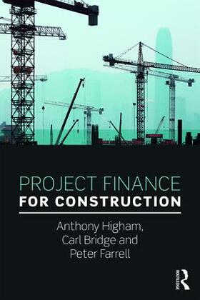 Higham / Bridge / Farrell | Project Finance for Construction | Buch | 978-1-138-94130-4 | sack.de