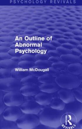 McDougall |  An Outline of Abnormal Psychology | Buch |  Sack Fachmedien