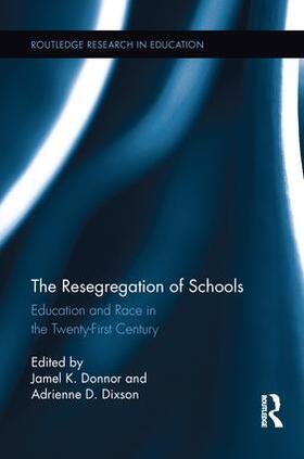 Donnor / Dixson |  The Resegregation of Schools | Buch |  Sack Fachmedien