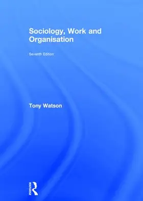 Watson |  Sociology, Work and Organisation | Buch |  Sack Fachmedien