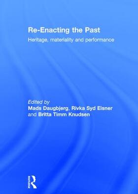 Daugbjerg / Eisner / Knudsen |  Re-Enacting the Past | Buch |  Sack Fachmedien