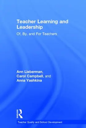 Lieberman / Campbell / Yashkina |  Teacher Learning and Leadership | Buch |  Sack Fachmedien