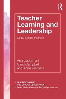 Lieberman / Campbell / Yashkina |  Teacher Learning and Leadership | Buch |  Sack Fachmedien