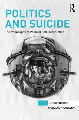 Michelsen |  Politics and Suicide | Buch |  Sack Fachmedien