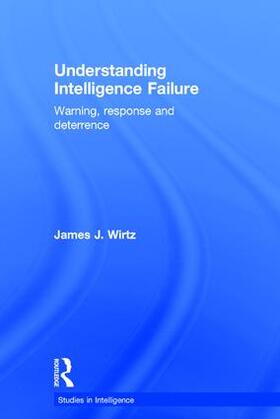 Wirtz |  Understanding Intelligence Failure | Buch |  Sack Fachmedien