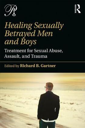 Gartner |  Healing Sexually Betrayed Men and Boys | Buch |  Sack Fachmedien