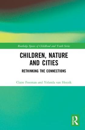 Freeman / van Heezik |  Children, Nature and Cities | Buch |  Sack Fachmedien