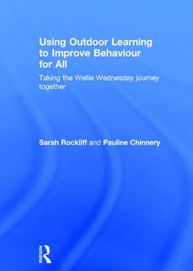 Rockliff / Chinnery |  Using Outdoor Learning to Improve Behaviour for All | Buch |  Sack Fachmedien