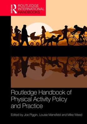 Piggin / Mansfield / Weed |  Routledge Handbook of Physical Activity Policy and Practice | Buch |  Sack Fachmedien