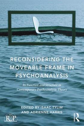 Tylim / Harris |  Reconsidering the Moveable Frame in Psychoanalysis | Buch |  Sack Fachmedien