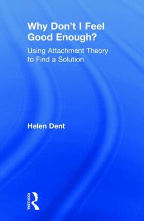 Dent |  Why Don't I Feel Good Enough? | Buch |  Sack Fachmedien