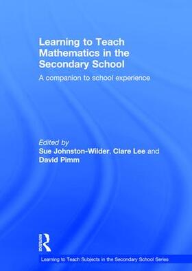 Johnston-Wilder / Lee / Pimm |  Learning to Teach Mathematics in the Secondary School | Buch |  Sack Fachmedien
