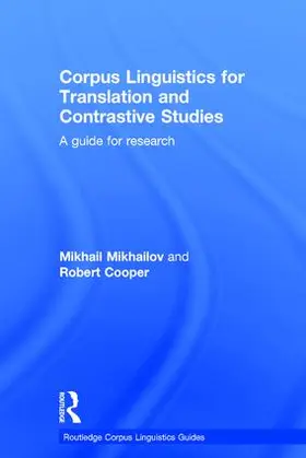 Mikhailov / Cooper |  Corpus Linguistics for Translation and Contrastive Studies | Buch |  Sack Fachmedien