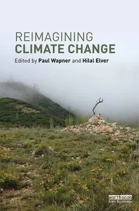 Wapner / Elver |  Reimagining Climate Change | Buch |  Sack Fachmedien